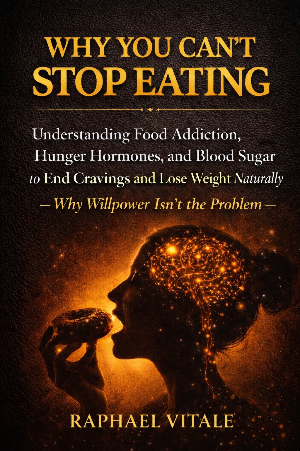 Why You Can't Stop Eating book cover